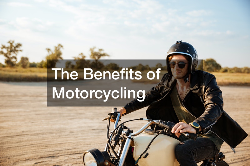 The Benefits of Motorcycling