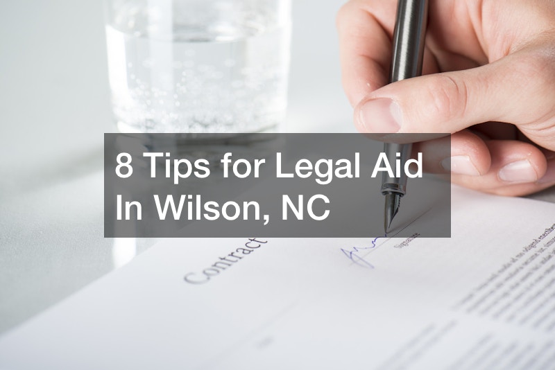 8 Tips for Legal Aid In Wilson, NC