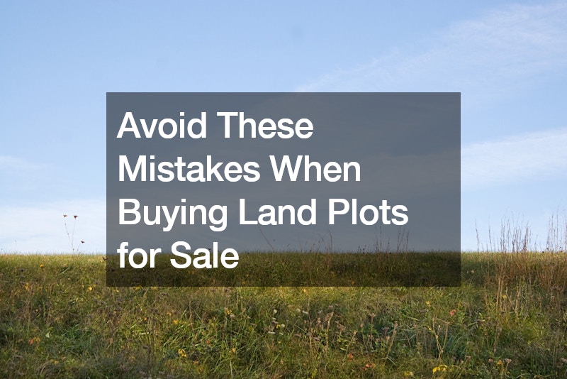 Avoid These Mistakes When Buying Land Plots for Sale