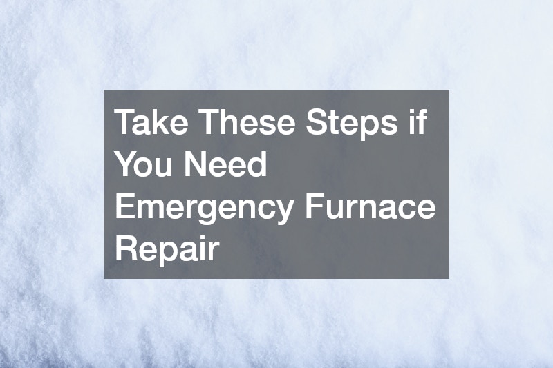 Take These Steps if You Need Emergency Furnace Repair