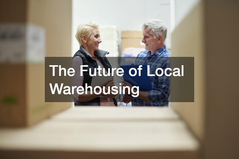 The Growing Importance of Local Warehouses in Modern Supply Chains